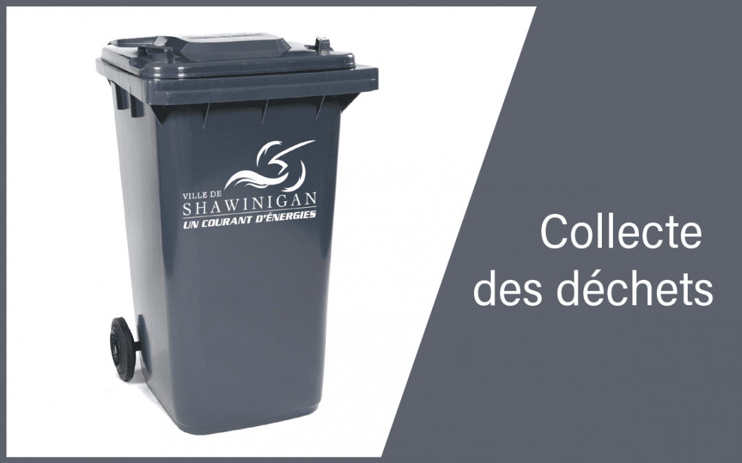 Des collectes de déchets supplémentaires dans trois quartiers des secteurs Shawinigan et Grand-Mère