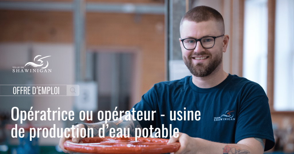 Offre d'emploi : Opératrice ou opérateur – usine de production d’eau potable